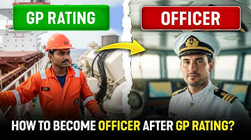 How To Become Officer After Gp Rating? | GP Rating to Officer 2025