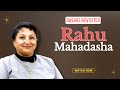 Dashas Revisited: Rahu Mahadasha - Test Of Character Against Evil Thoughts, Illusions (Maya), Desire