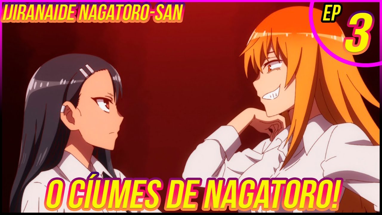 ELA ESTÁ COM CIÚMES E TRETOU COM AS AMIGAS! - Ijiranaide Nagatoro-San Ep 3  