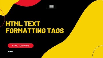 Html tutorial for beginner - part 3 - Text formatting tags