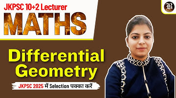 JKPSC 10+2 Lecturer Mathematics Preparation | Differential Geometry Lec-1 | JKPSC Online Coaching