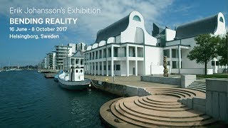 Exhibition: BENDING REALITY - Helsingborg, Sweden