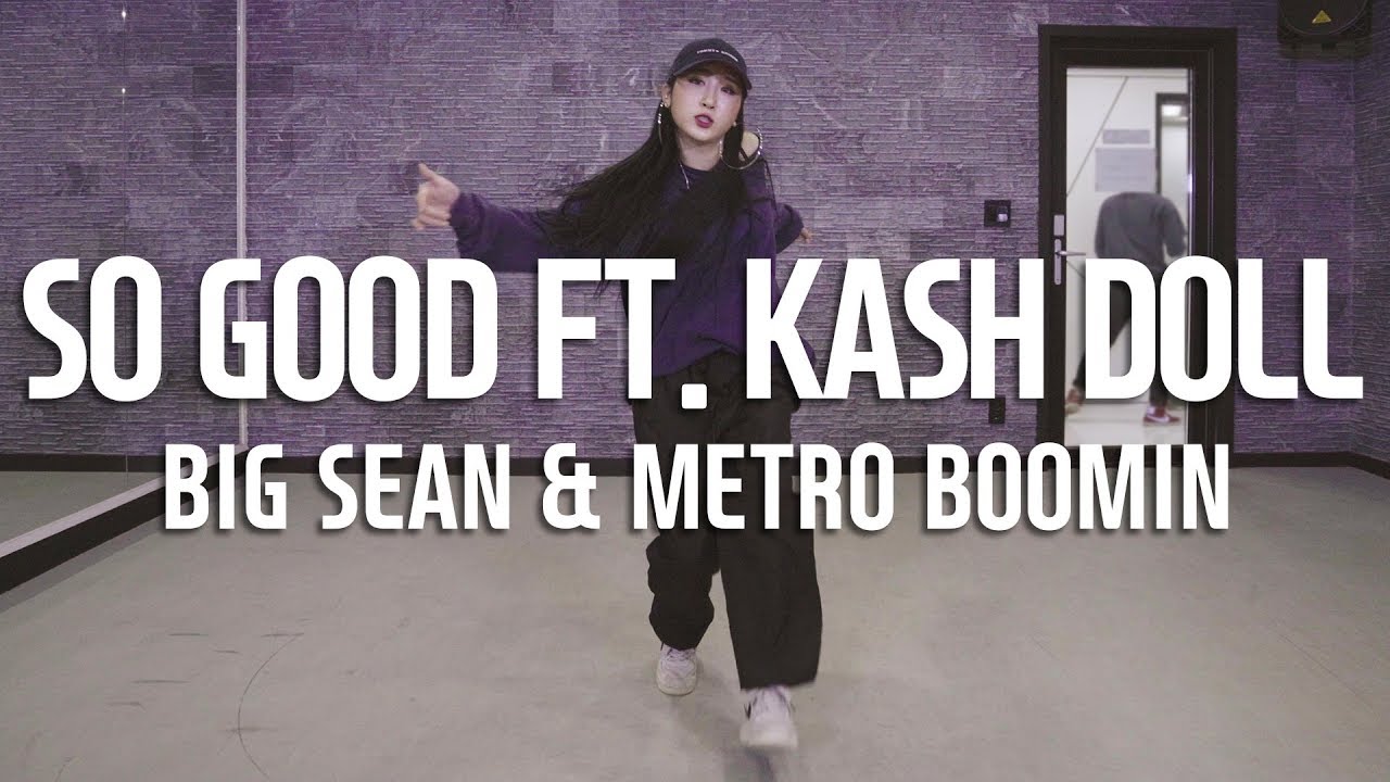 Big Sean Metro Boomin So Good Ft Kash Doll Tama Choreography YouTube