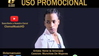 El Nene La Amenaza - Munchies De Mujeres (Nuevo 2016)