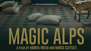 MAGIC ALPS by Andrea Brusa and Marco Scotuzzi - Trailer