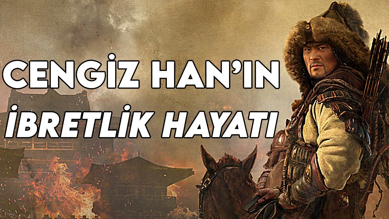 Cengiz Han'ın Acı Dolu Yükselişi - Tarihin En Güçlü Adamı
