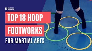 Top 18 hoop footwork drills for martial arts.