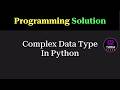 Python Program to Print Real and Imaginary Part of Complex Numbers | Programming Question
