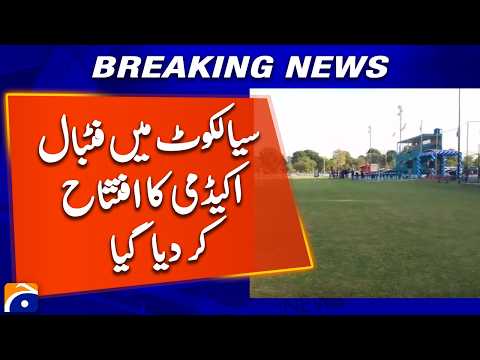 Football Academy Opens to Promote Sports in Sialkot