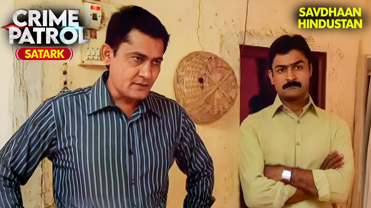 रहस्य की परतें | Best of Crime Patrol 2025 | Full EP | Crime Series | Savdhaan