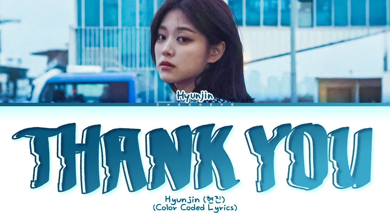 HyunJin Thank You Lyrics (Color Coded Lyrics) - YouTube