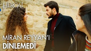 Reyyanın Sözleri Miranın Kalbine Geçmiyor - Hercai Efsane Sahneler