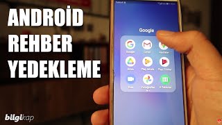 Andriod Telefonlarda Rehber Yedekleme