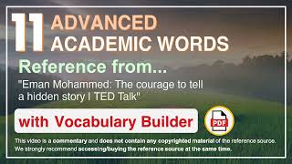 11 Advanced Academic Words Ref from "Eman Mohammed: The courage to tell a hidden story | TED Talk"