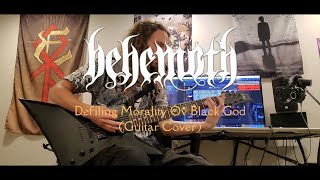 Behemoth - Defiling Morality Ov Black God (Guitar Cover)
