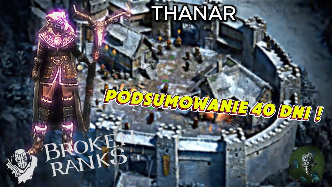 Broken Ranks I Podsumowanie 40 dni