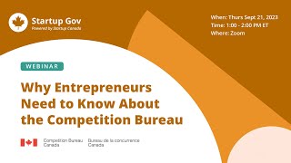 Startup Gov 2023 | Why Entrepreneurs Need to Know About the Competition Bureau