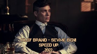 Oldy Brand - Sevme Beni  ( 2022 Speed Up ) Resimi