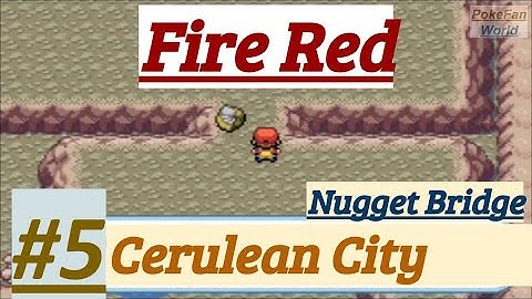 Pokemon Fire Red Part 5 PokeFan vs Rival Gary In Cerulean City & Battle On Nugget Bridge