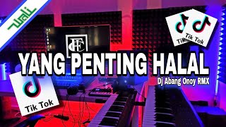 Dj Yang Penting Halal Full Bass Selow Wali Band (Dj Abang Onoy RMX) 2025