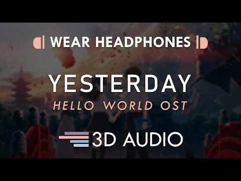 Hello-World-OST-–-Yesterday-(3D-AUDIO-🎧)-|-Official髭男dism-[ハロー・ワールド-O