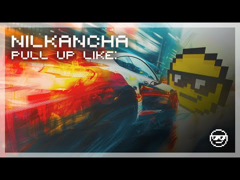 NilKancha - PULL UP LIKE: [PHONK]