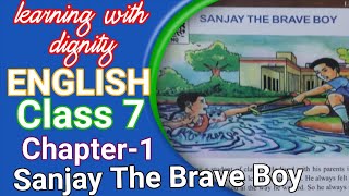 Sanjay The Brave Boy Class-7 Chapter-3 English #Rainbow book #Explanation