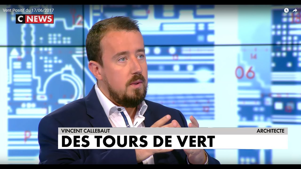 170617 - CNEWS - Vent Positif - Interview de Vincent Callebaut