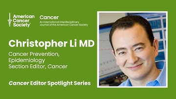 Dr. Christopher Li on Cancer Prevention and Epidemiology