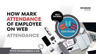HOW MARK EMPLOYEE ATTENDANCE FROM WEB |EDUBASECLOUD
