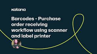Barcodes: Using a Scanner and Label Printer for a Purchase Order Receiving Workflow (Episode 104)