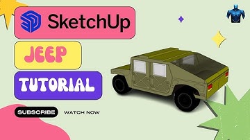 How to design a jeep in Sketchup?