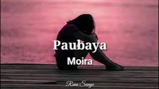 Paubaya - Moira |