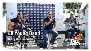 Eli Young Band - Crazy Girl (Acoustic)