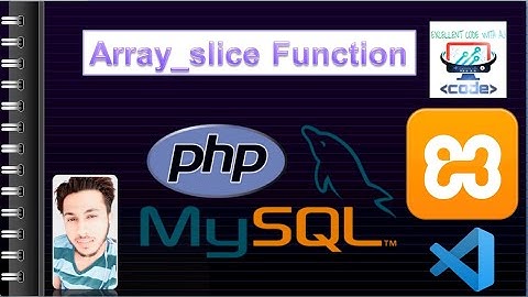 Array_slice Function || PHP || EXCELLENT CODE WITH AJ