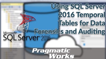 SQL Server 2016 [Temporal Tables for Data Forensics and Auditing]