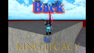 Going Back to King Legacy