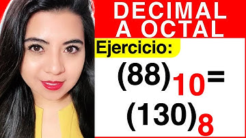 CONVERTIR de DECIMAL a OCTAL - Método #1 - Ejercicio #4