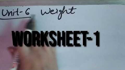 WEIGHT || WORKSHEET-1 || CLASS-4 || DAV ||
