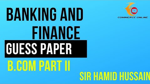 Banking and Finance Guess paper | BCOM part 2 | 2022