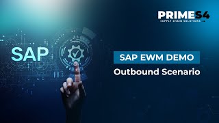 SAP EWM Outbound Process Demo | PrimeS4