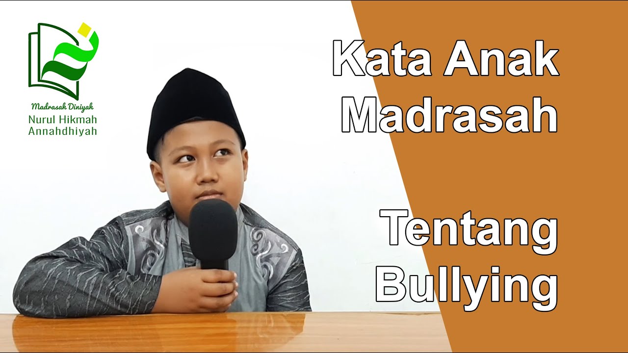 Kata  Anak  Madrasah Tentang Bullying YouTube
