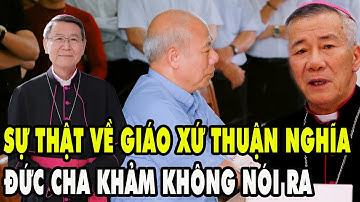 Đức Cha Long & Đức Cha Khảm, Cha Quý: Câu Chuyện Giáo Xứ Thuận Nghĩa