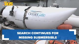 Effort to find, recover missing submersible with 5 on board continues