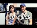 So Slow - Freestyle (Duet) - OPM's Best Love Song covers