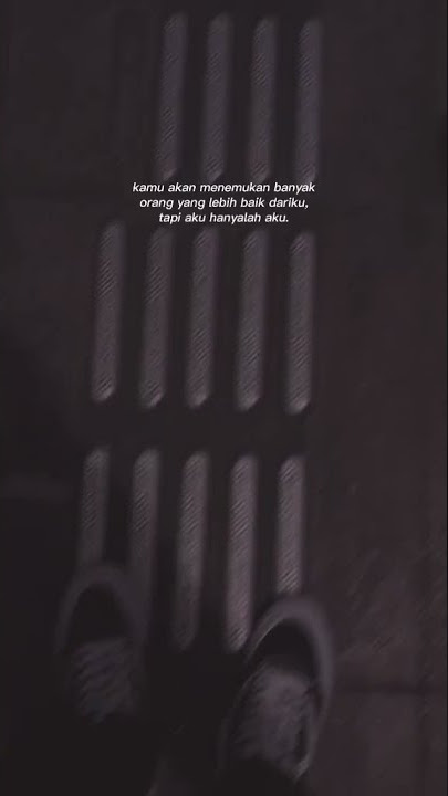 Story Wa • Aku Hanyalah Aku