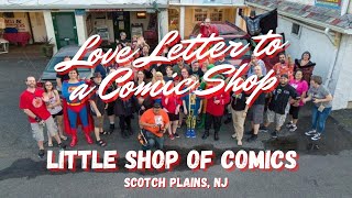 Love Letter to a Comic Shop -  Little Shop Of Comics, Scotch Plains, NJ by James Hannon 225 views 2 years ago 31 minutes