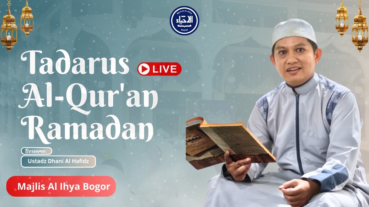 Tadarus Al-Qur'an Ramadan  | Ustadz Dhani Al Hafidz