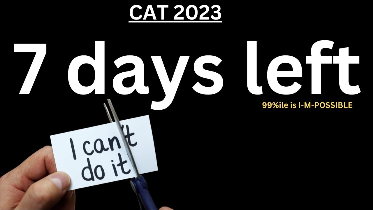 7-days-to-cat-how-many-mocks-last-minute-tips-cat-2023-abhijeet