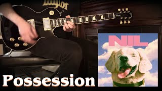 The Dirty Nil - Possession (cover)